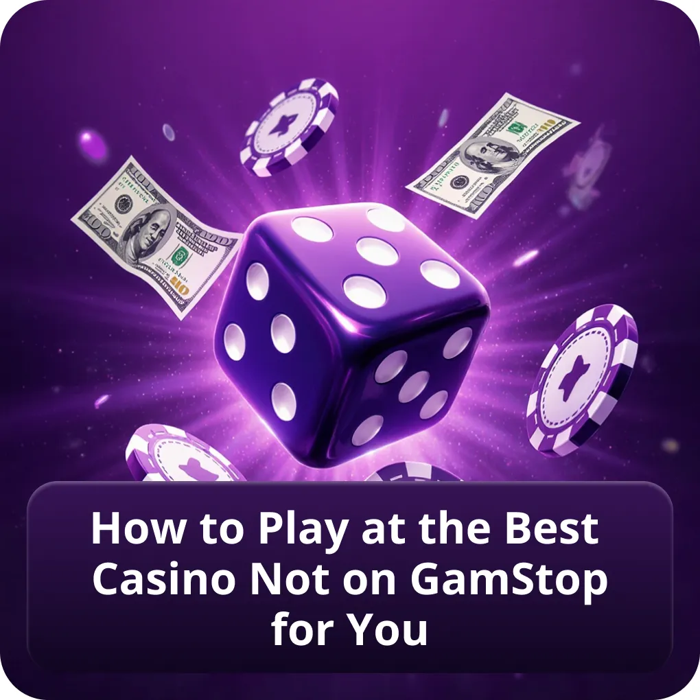 How to Play at the Best Casino Not on GamStop for You guide How to Play at the Best Casino Not on GamStop for You
